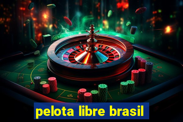 pelota libre brasil